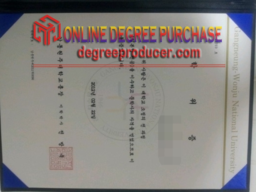 Where to Purchase Fake Gangneung Wonju National University Degree: A Buyer's Guide