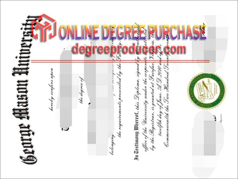 How to Copy a Fake George Mason University Degree: A Step-by-Step Guide