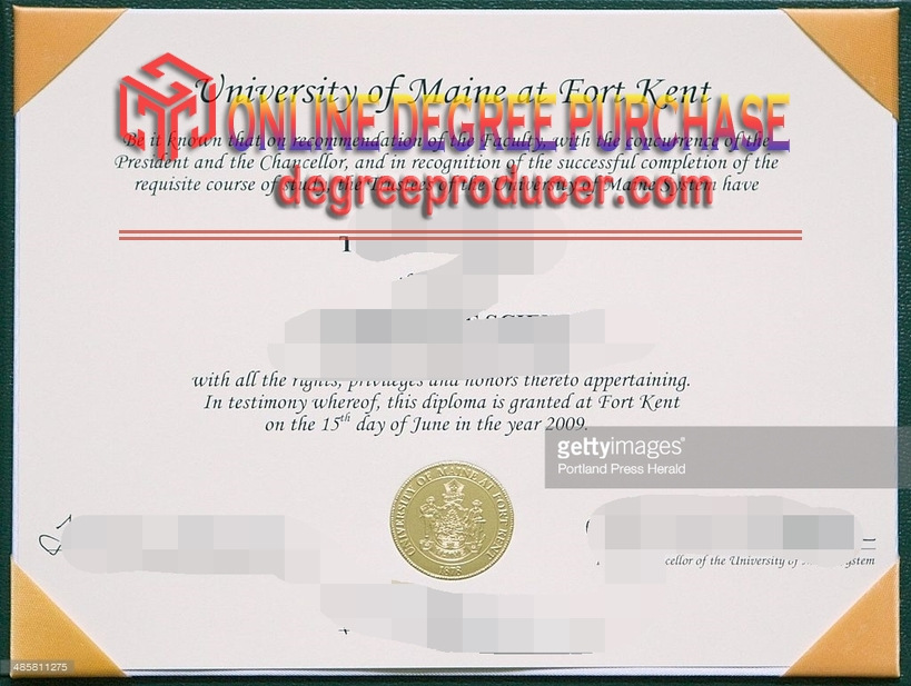 Purchase Phony University of Maine at Fort Kent Diploma: How to Spot the Difference