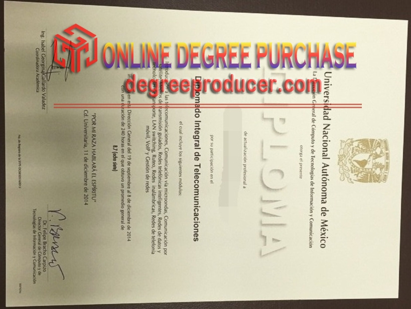 How Fast Can You Get a Fake Universidad Nacional Autónoma de México Diploma?